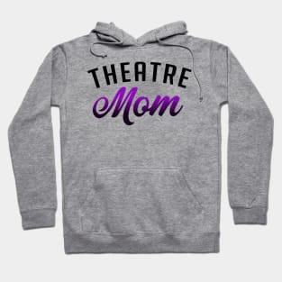 Theatre Mom Hoodie